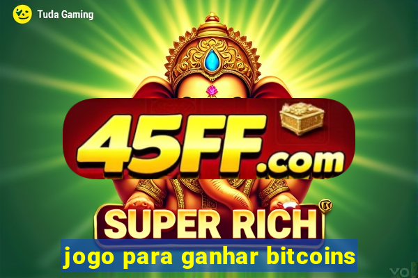 jogo para ganhar bitcoins